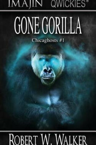 Cover of Gone Gorilla