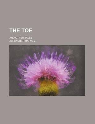 Book cover for The Toe; And Other Tales