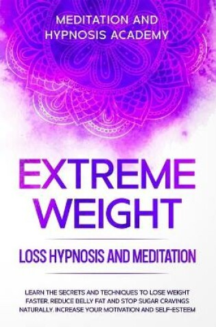 Cover of Extreme Weight Loss Hypnosis and Meditation