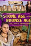 Book cover for The Stone Age to the Bronze Age: The Lives of Ancient People