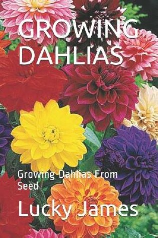 Cover of Growing Dahlias