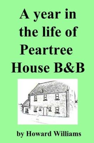 Cover of A Year In the Life of Peartree House B&B