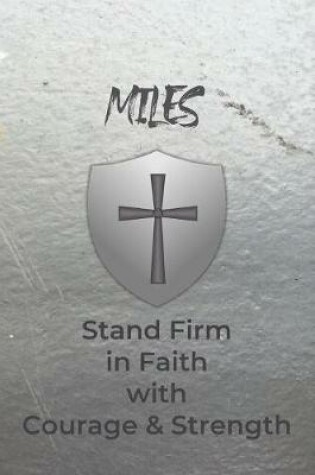 Cover of Miles Stand Firm in Faith with Courage & Strength