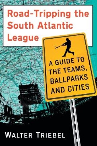 Cover of Road-Tripping the South Atlantic League