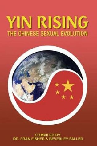 Cover of YIN RISING The Chinese Sexual Evolution