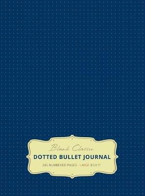 Book cover for Large 8.5 x 11 Dotted Bullet Journal (Royal Blue #8) Hardcover - 245 Numbered Pages