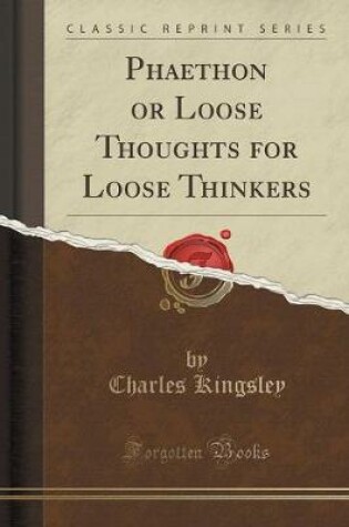 Cover of Phaethon or Loose Thoughts for Loose Thinkers (Classic Reprint)