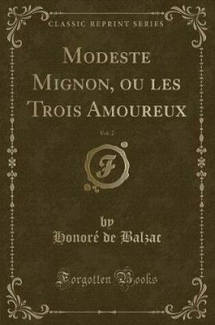 Cover of Modeste Mignon, Ou Les Trois Amoureux, Vol. 2 (Classic Reprint)