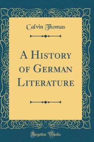 Cover of A History of German Literature (Classic Reprint)