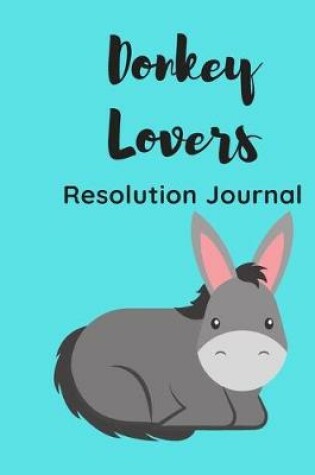 Cover of Donkey Lovers Resolution Journal