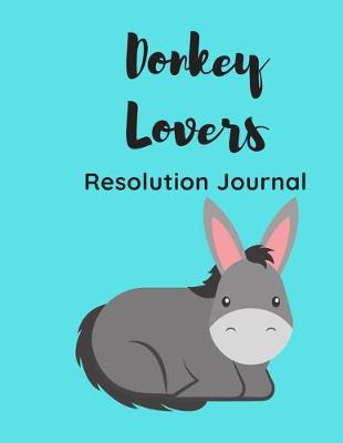 Book cover for Donkey Lovers Resolution Journal