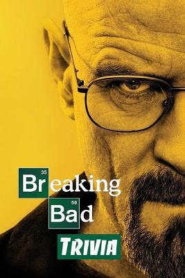 Book cover for Breaking Bad Trivia