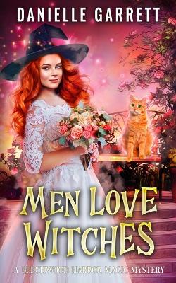 Men Love Witches by Danielle Garrett