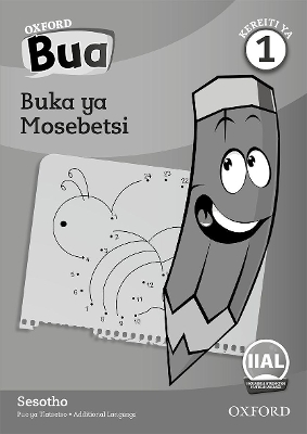 Book cover for Oxford Bua Sesotho Grade 1 Workbook: Grade 1