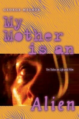 Cover of My Mother Is an Alien