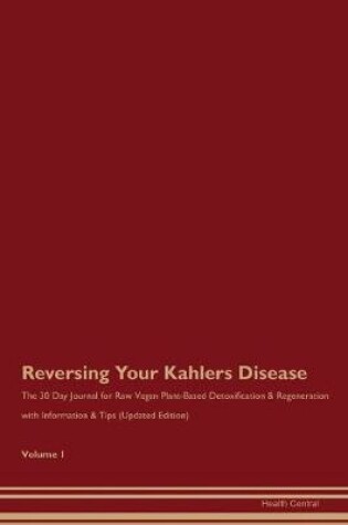 Cover of Reversing Your Kahlers Disease