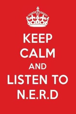 Cover of Keep Calm and Listen to N.E.R.D