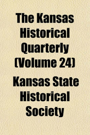 Cover of The Kansas Historical Quarterly (Volume 24)