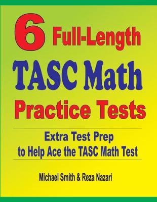 Book cover for 6 Full-Length TASC Math Practice Tests