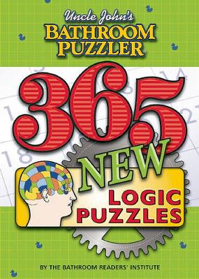 Book cover for Uncle John's Bathroom Puzzler: 365 New Logic Puzzles