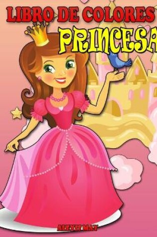 Cover of Libro Para Colorear de Princesas