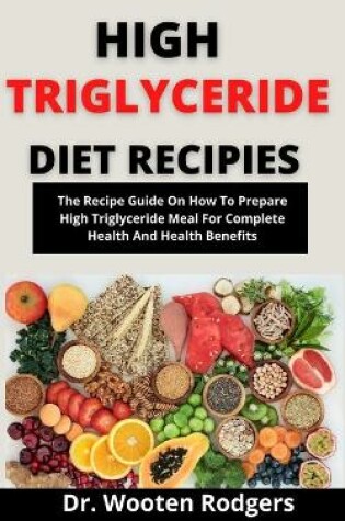 Cover of High Triglyceride Diet Recipes