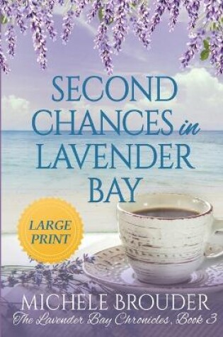 Cover of Second Chances in Lavender Bay (The Lavender Bay Chronicles Book 3) Large Print Paperback