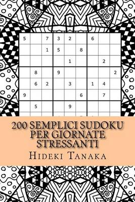 Book cover for 200 Semplici Sudoku Per Giornate Stressanti
