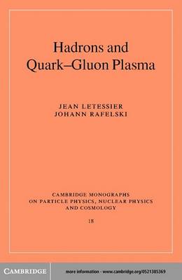 Book cover for Hadrons and Quark–Gluon Plasma