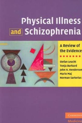 Cover of Physical Illness and Schizophrenia: A Review of the Evidence