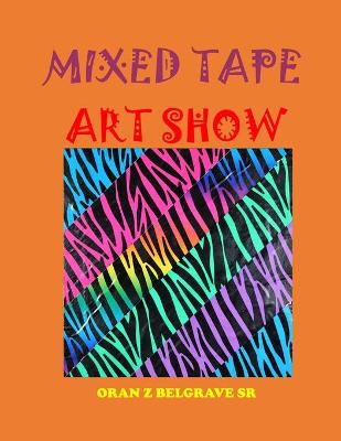 Book cover for Mixed Tape Art Show