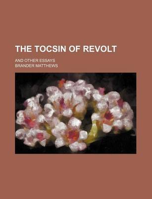 Book cover for The Tocsin of Revolt; And Other Essays