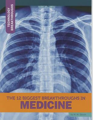 Book cover for The 12 Biggest Breakthroughs in Medicine