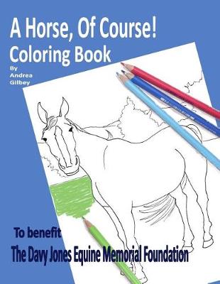 Book cover for A Horse Of Course! Coloring Book