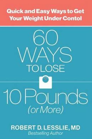 Cover of 60 Ways to Lose 10 Pounds (or More)