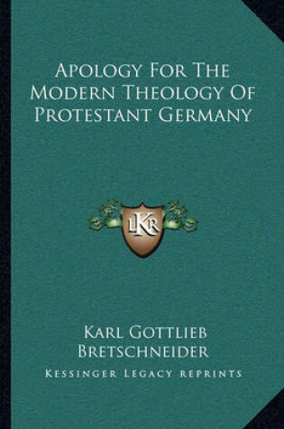 Cover of Apology for the Modern Theology of Protestant Germany