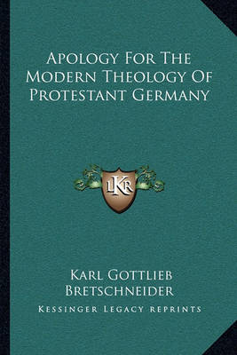 Book cover for Apology for the Modern Theology of Protestant Germany