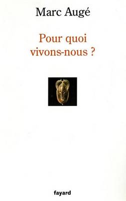 Book cover for Pour Quoi Vivons-Nous ?