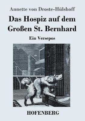 Book cover for Das Hospiz auf dem Großen St. Bernhard