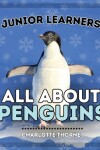 Book cover for Junior Learners, All About Penguins