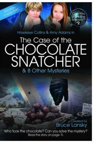 Cover of The Case of the Chocolate Snatcher & 8 Other Mysteries