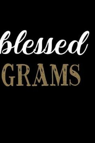 Cover of Blessed Grams