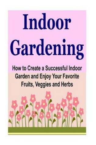 Cover of Indoor Gardening