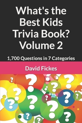 Book cover for What's the Best Kids Trivia Book? Volume 2