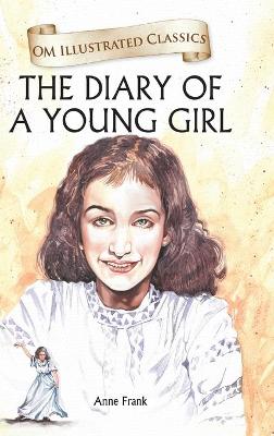 Book cover for The Diary of a Young Girl Om Illustrated Classics