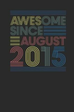 Cover of Awesome Since August 2015