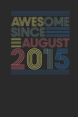 Book cover for Awesome Since August 2015