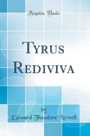 Cover of Tyrus Rediviva (Classic Reprint)