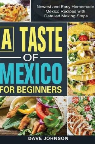 Cover of A Taste of Mexico For Beginners