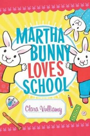 Cover of Martha Bunny Loves School